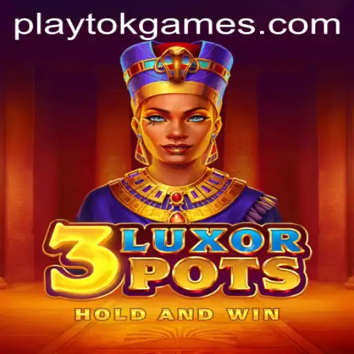 Discover the Thrills of 3LuxorPots: The New Gaming Sensation on PlayTok