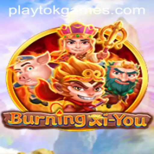Unraveling the Mystical World of BurningXiYou: A Modern Odyssey in Gaming