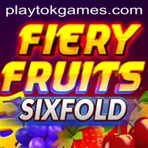 Unveiling FieryFruitsSixFold: A Gaming Experience with PlayTok