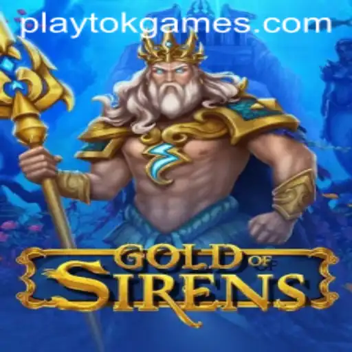GoldofSirens: Revolutionizing Play with PlayTok