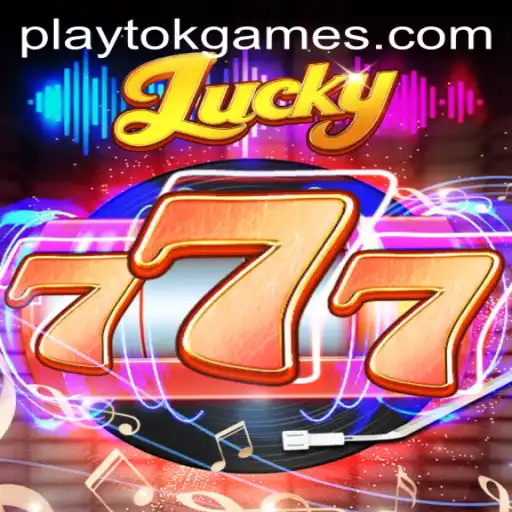 Unveiling the Exciting World of Lucky777 on PlayTok